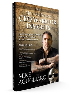 CEO Warrior's Mike Agugliaro Shares Top Insights from the Best Business Minds in New Book Image