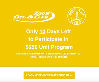 Zion Oil & Gas Unit Program Until December 6, 2017. Click Here to Learn More About Unit Program: https://www.zionoil.com/dspp/