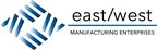 East/West Manufacturing Enterprises Earns ISO 9001:2015 Certification Amid Record Company Growth
