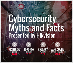 Hikvision Canada donne le coup d'envoi à la tournée de présentation sur la cybersécurité