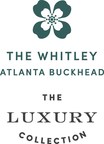The Whitley, a Luxury Collection Hotel, Officially Debuts in Atlanta Buckhead