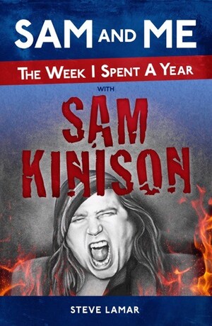 Book Release of "Sam and Me: The Week I Spent a Year With Sam Kinison" by Steve Lamar