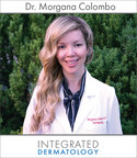 Dr. Morgana Colombo Partners with Integrated Dermatology of Reston, Virginia as Its Medical Director