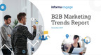 Informa Engage Identifies the 3 Top Areas to Watch and the Key B2B Marketing Trends in 2018