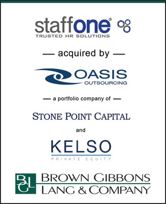 Brown Gibbons Lang & Company (BGL) is pleased to announce the sale of Staff One, Inc. (Staff One HR or the Company) to Oasis Outsourcing, Inc. (Oasis Outsourcing), the nation’s largest privately held professional employer organization (PEO) and a portfolio company of Stone Point Capital and Kelso & Company. BGL's Business Services team served as the exclusive financial advisor to Staff One HR.  Terms of the transaction were not disclosed.