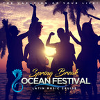 "Spring Break Ocean Festival" el primer festival de música latina sobre el océano