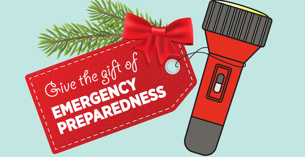 Give The Gift Of Emergency Preparedness This Holiday Season