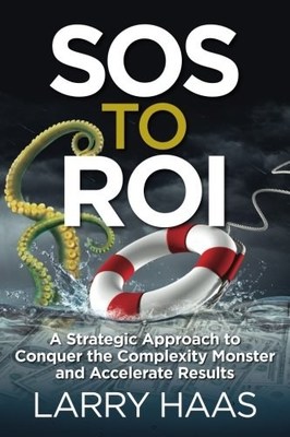 Strategic Change Management Expert Larry Haas: 8 Steps to Solve Complex Business Problems  Image