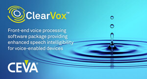 CEVA Introduces ClearVox™- Advanced Software Package Providing Enhanced Speech Intelligibility for Voice-Enabled Devices