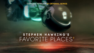 CuriosityStream's Emmy® Award-Winning Original Series 'Stephen Hawking's Favorite Places' Is Back with a New Cosmic Odyssey