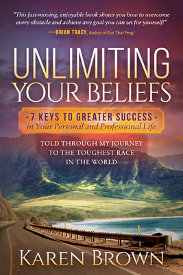 Karen Brown, Colorado ultra-endurance athlete and unconscious mind expert, releases second motivational book, sharing critical keys to success learned through business an  Image