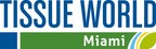 Tissue World 2018 Conference and Exhibition Returns to Miami March 20-23