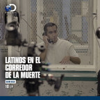 Discovery en Español estrena ''LATINOS EN EL CORREDOR DE LA MUERTE''
