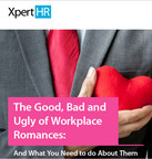 The Good, Bad and Ugly of Workplace Romances: New XpertHR Report Explains What You Need to Know About Office Romance