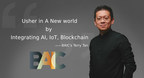 BAIC founder Terry Tan: Creating a new world through AI, IoT and blockchain