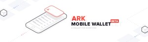 Blockchain Innovators ARK Announce the Release of Their Mobile Wallet, Bringing Crypto Freedom to Millions
