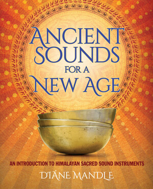 Deep Learning in New Book from Tibetan Instrument Sound Healing Master, Diáne Mandle