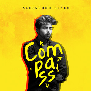 Alejandro Reyes to Release His New Single Compass Via the Hana Road Music Group