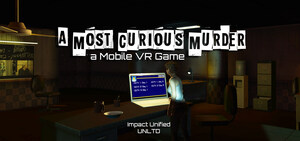 Impact Unified and UNLTD close distribution deal with Oculus for ''A Most Curious Murder'' mobile VR game