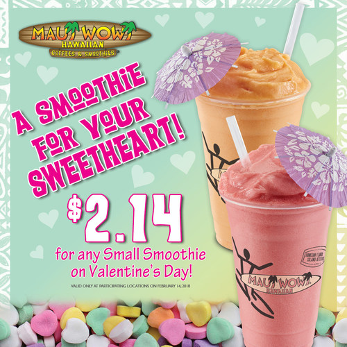 Celebrate Valentine's Day at Maui Wowi with small smoothies for just $2.14, at participating locations.