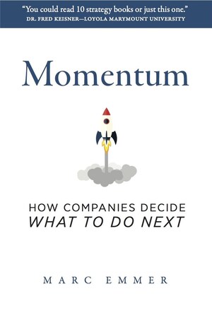 Marc Emmer, Founder of Optimize Inc., Releases New Book, Momentum: How Companies Decide What to Do Next