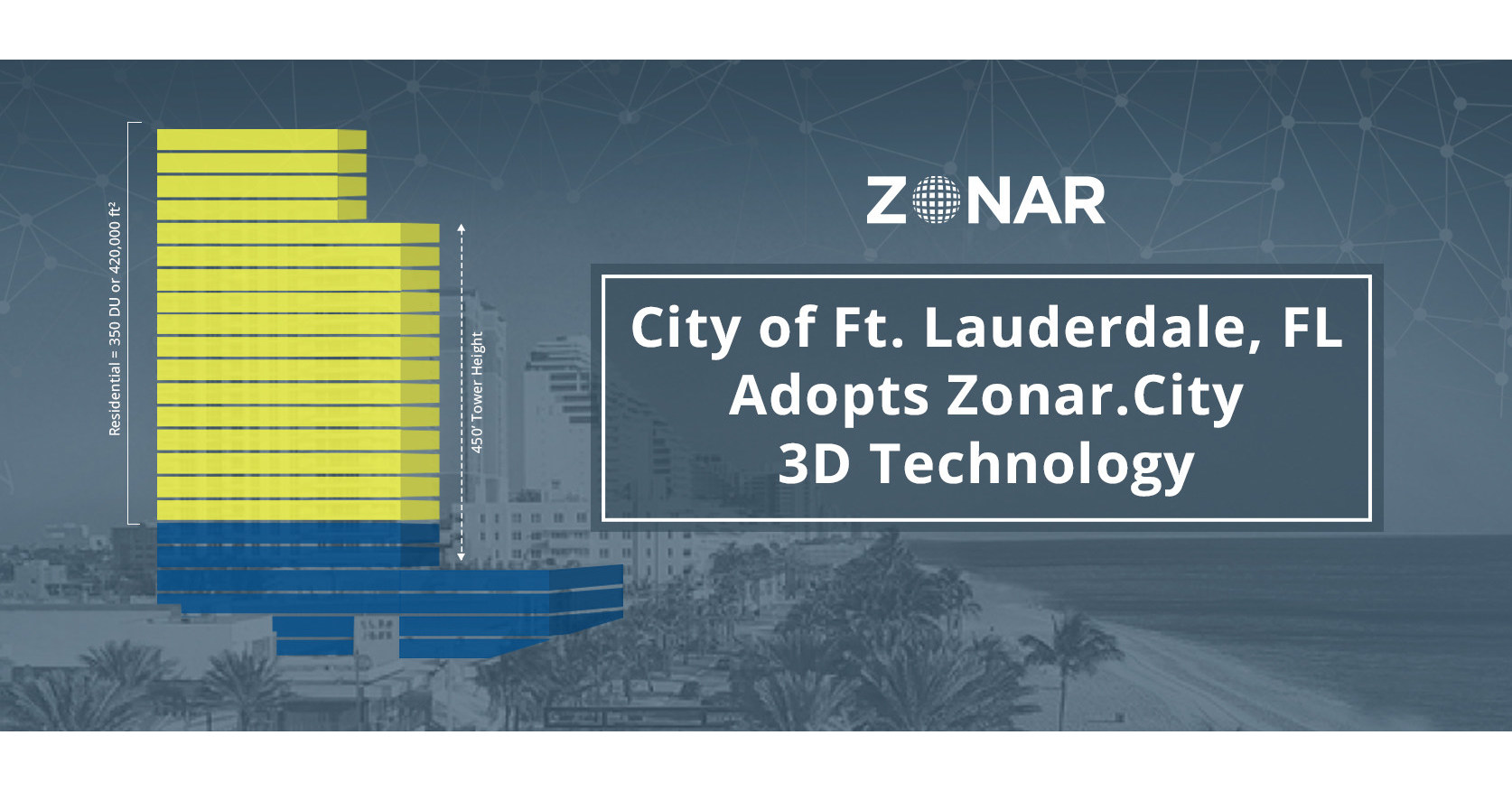 City of Fort Lauderdale, FL Adopts Zonar.City, World's First 3D Zoning