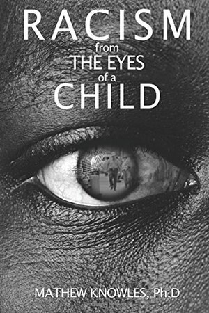 Mathew Knowles Sparks an International Conversation With His Latest Book Racism From The Eyes of a Child