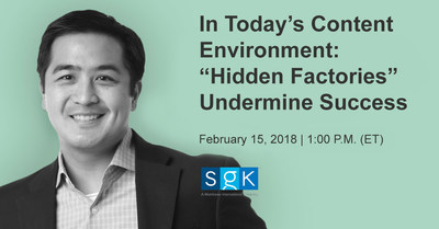 SGK’s Tearle Calinog, Director of Client Engagement, will present In Today’s Content Environment: “Hidden Factories” Undermine Success February 15, 2018, 1:00 P.M. (ET) http://www.brandsquare.com