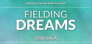 Randall's Island Park Alliance Fielding Dreams Gala 2018