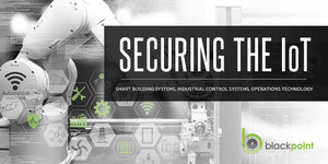 Blackpoint Announces SNAP-Defense Module for Securing the Internet of Things (IoT)
