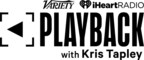 Variety Teams Up With iHeartMedia To Co-Produce And Relaunch "Playback With Kris Tapley" Podcast On iHeartRadio