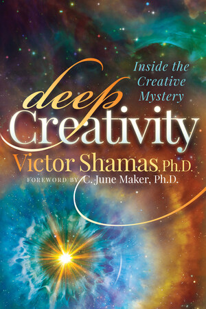 New Creativity Book, "Deep Creativity" Author Dr. Victor Shamas Shares Five Ways to Sustain Creative Inspiration