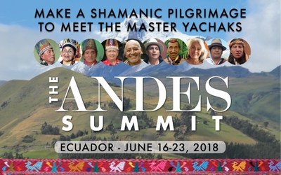 Ten of the most renowned Wisdom-Keepers who will attend The Andes Summit on June 16-23 at The High Andes of Ecuador