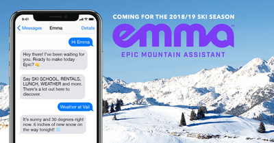 Vail Resorts will launch 'Emma' during the 2018-19 ski season. Emma, which will use artificial intelligence and natural language processing, will be the world's first digital mountain assistant to answer a vast range of guests' questions about their ski vacation at nine of the company's destination resorts. Emma will provide on-demand information in real time, 24 hours a day, seven days a week.