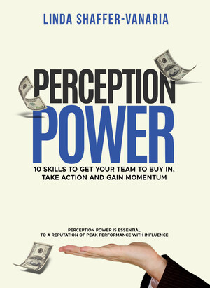 Amazon No. 1 International Best-Selling Author Linda Shaffer-Vanaria Releases Latest Work Titled PERCEPTION POWER