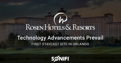 Rosen Hotels & Resorts feature SONIFI Solutions' cutting-edge technology, including interactive TV solutions and over-the-top streaming via STAYCAST™ - powered by Google Chromecast.