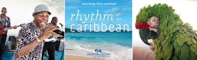 Princess Cruises Sails to the “Rhythm of the Caribbean” by Introducing New Immersive Cultural Experiences