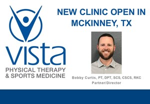 Physical Rehabilitation Network Opens New Clinic in McKinney, TX Under the Vista Rehab Partners Brand