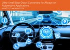 Maxim's Ultra-Small Step-Down Converters Deliver the Industry's Lowest Quiescent Current and Highest Peak Efficiency for Always-on Automotive Applications
