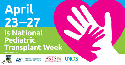 National Pediatric Transplant Week, 2018 National Donate Life Month