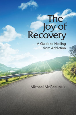 New Addiction and Recovery Book Offers Practical, How-to Advice from Dr. Michael McGee 