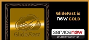 GlideFast Announced Today It Has Achieved Gold Services Partner Status From ServiceNow