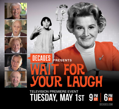 DECADES Presents the Television Premiere of "Wait For Your Laugh", Tuesday, May 1 at 9:00PM ET.