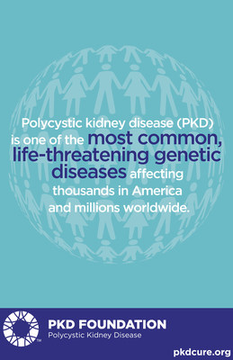 Polycystic kidney disease (PKD) is one of the most common, life-threatening genetic diseases affecting thousands in America and millions worldwide.