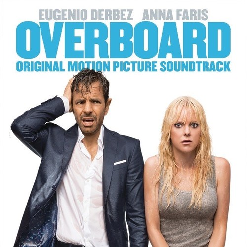 OVERBOARD (Original Motion Picture Soundtrack) Available April 27, 2018