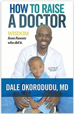 Parents Want to Know How to Raise a Doctor; In His New Book, Dr. Dale Tells Them How! Image