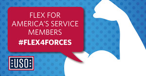 The USO Invites America to be a Force Behind the Forces with #Flex4Forces and Celebrate National Military Appreciation Month