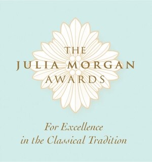 The Northern California Chapter Of The Institute Of Classical Architecture &amp; Art Announces The Winners Of The 2018 Julia Morgan Awards