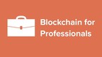 Meet Blockchain for Professionals: No Programming Experience Required