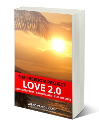 Dynamic Windmill Releases 'The Freedom Project - Love 2.0: An Upgraded View to the Way Humans Relate to Each Other' by Wilko Van de Kamp 